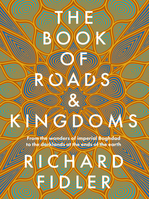 Title details for The Book of Roads and Kingdoms by Richard Fidler - Wait list